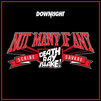 Исполнитель Death Ray Shake feat. Scribe & Savage, альбом Not Many If Any