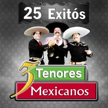 Los Tres Tenores Mexicanos Mia