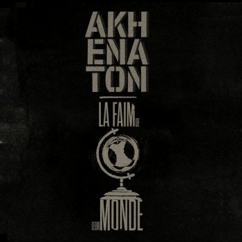 Akhenaton La faim de leur monde