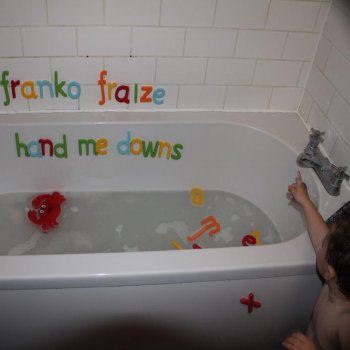 Franko Fraize Hand Me Downs