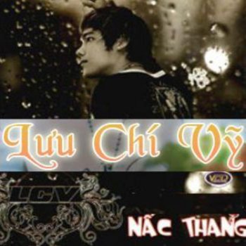 Lưu Chí Vỹ Nuoc Tran Ly