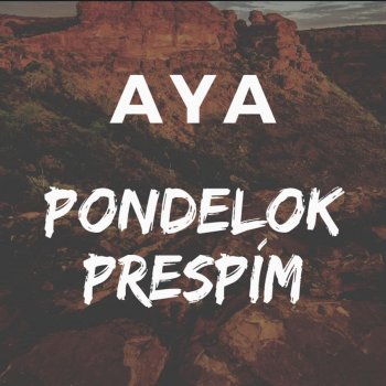 Aya Pondelok Prespím