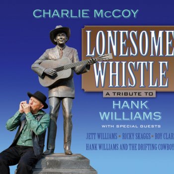 Charlie McCoy I Saw The Light (With Hank & Jet Williams & The Drifting Cowboys)