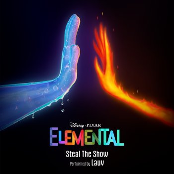 Lauv Steal The Show (From "Elemental")