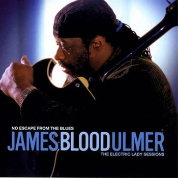 James Blood Ulmer The Hustle Is On