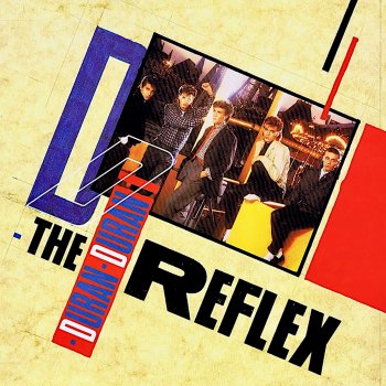 Duran Duran The Reflex (2010 Remaster)