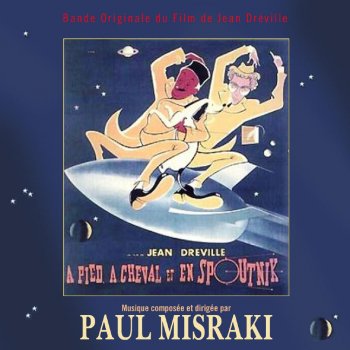 Paul Misraki À pied, à cheval et en spoutnik (Générique)