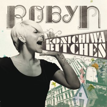 Robyn Konichiwa Bitches - Menta Remix