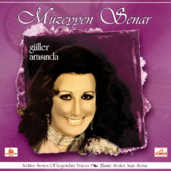 Müzeyyen Senar Güller Arasında