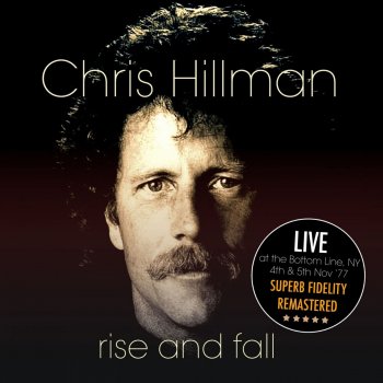 Chris Hillman (Take Me In Your) Lifeboat (Remastered) (Live At The Bottom Line, Ny. 4Th Nov ‘77)