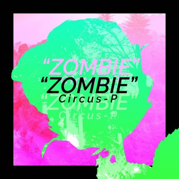 CircusP Zombie