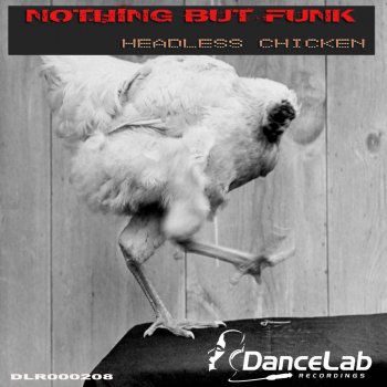 Исполнитель Nothing But Funk, альбом Headless Chicken