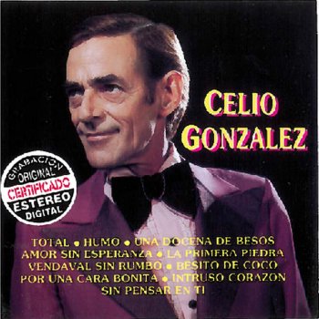 Celio Gonzales Sin Pensar en Ti