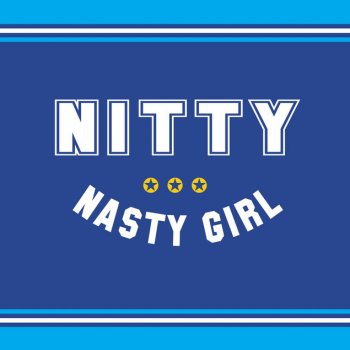 Nitty Nasty Girl - A Cappella