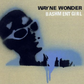 Wayne Wonder Bashment Girl