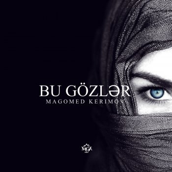 Magomed Kerimov Bu gozler