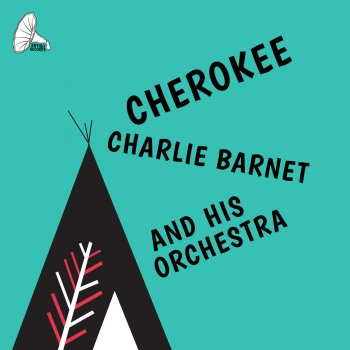 Charlie Barnet and His Orchestra Serenade to May