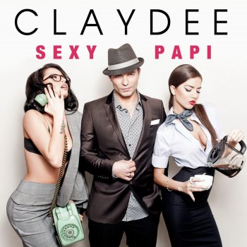 Claydee Sexy Papi