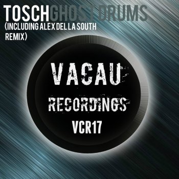 Tosch Ghost Drums - Original Mix