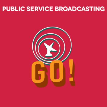 Public Service Broadcasting Go! - Radio Edit