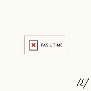 L.E.J Pas l'time