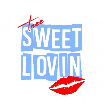 Tree Sweet Lovin