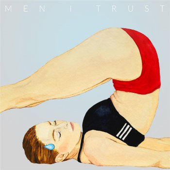 Men I Trust feat. Odile Quiet