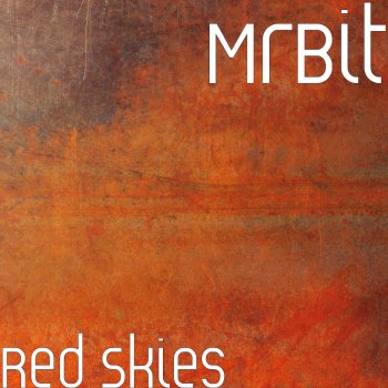 Исполнитель Mr. Bit, альбом Red Skies