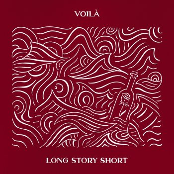 VOILÀ Long Story Short