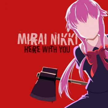 Исполнитель Amy B, альбом Here with you (Mirai Nikki Ost) - Single
