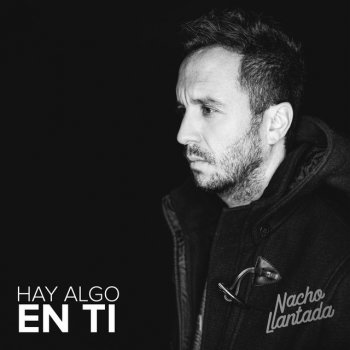 Nacho Llantada Hay Algo en Ti