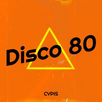 Исполнитель Cypis, альбом Disco 80