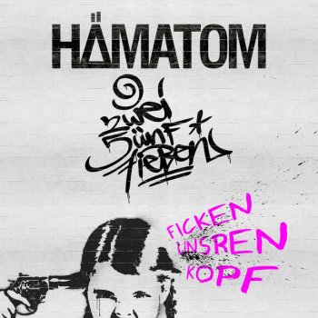 Hämatom feat. 257ers Ficken unsren Kopf