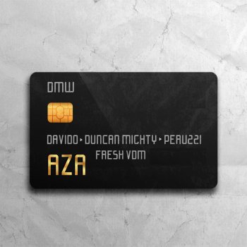 DMW feat. DaVido, Duncan Mighty, Peruzzi & Fresh VDM Aza