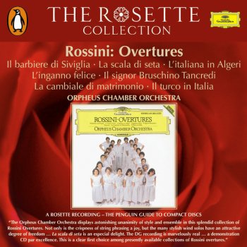 Gioachino Rossini feat. Orpheus Chamber Orchestra Il Signor Bruschino: Overture