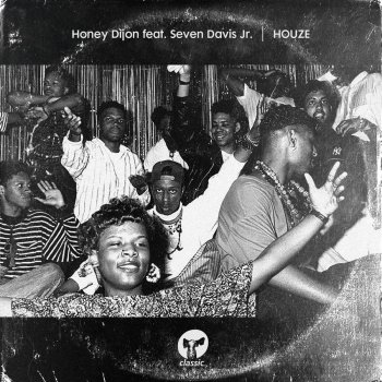 Honey Dijon feat. Seven Davis Jr. Houze (feat. Seven Davis Jr.)