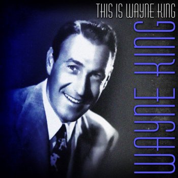 Wayne King The Waltz You Saved for Me