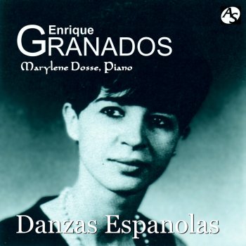 Enrique Granados feat. Marylene Dosse 12 Danzas Españolas: V. Andaluza