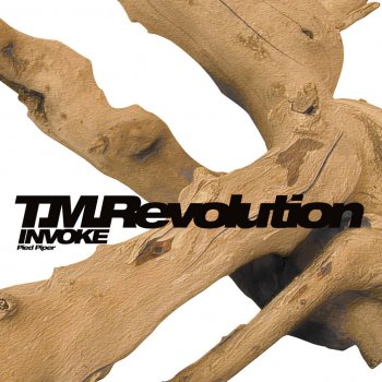 T.M.Revolution INVOKE -インヴォーク-