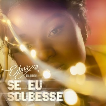 Edmázia Mayembe Se Eu Soubesse