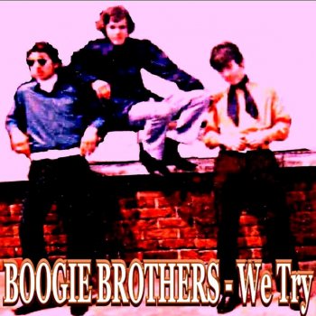 Boogie Brothers Why Why Why