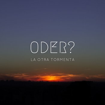 Oder? Otra Tormenta