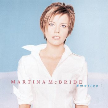 Martina McBride Anything's Better Than Feelin' the Blues