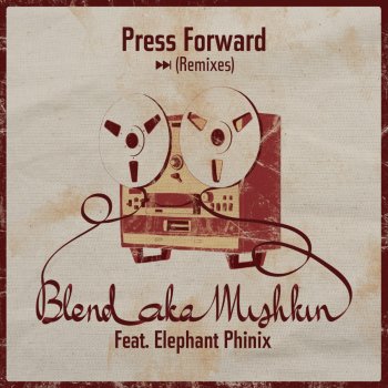 Blend Mishkin Press Forward (Kill Emill Meets Mr Tea Remix)