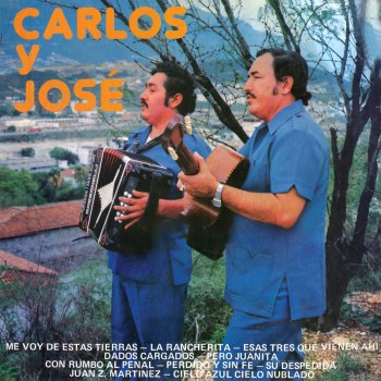 Carlos y José Esas Tres Que Vienen Ahí