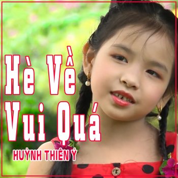 Huỳnh Thiên Ý Hè Về Vui Quá