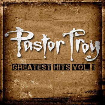 Pastor Troy It Get Me Crunk (Bonus Track)
