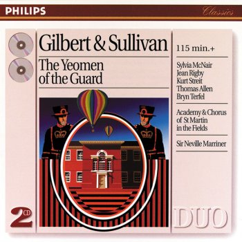 Arthur Sullivan, Sylvia McNair, Academy of St. Martin in the Fields & Sir Neville Marriner The Yeomen of the Guard / Act 1: "Oh, how I would love thee!" - "Where I thy bride"