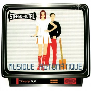 Stereo Total Je suis une poupée