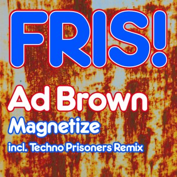 Ad Brown Magnetize